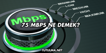 75 Mbps Ne Demek?