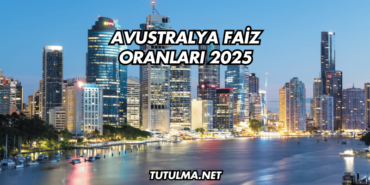 Avustralya Faiz Oranları 2025