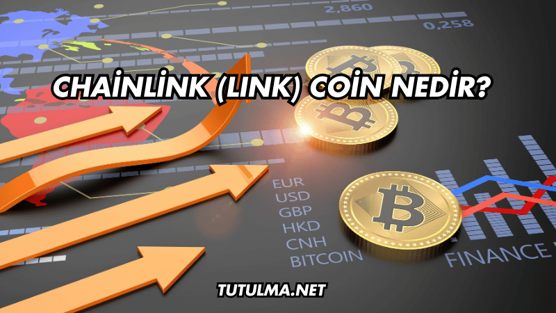 Chainlink (LINK) Coin Nedir?