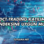 DCT Trading Katılım Endeksine Uygun mu?