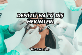 Denizli En İyi Diş Hekimleri