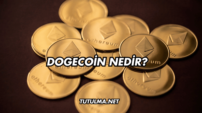 Dogecoin Nedir?