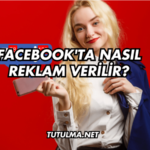 Facebook'ta Nasıl Reklam Verilir?