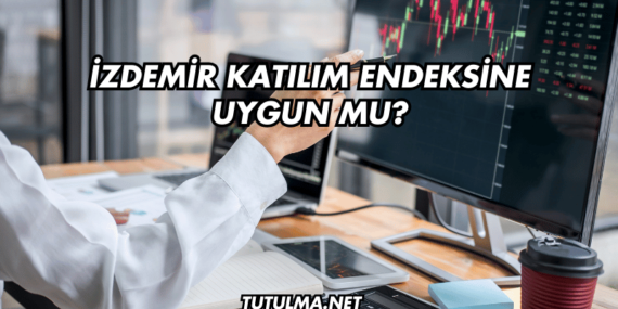 İzdemir Katılım Endeksine Uygun mu?