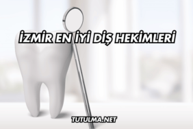 İzmir En İyi Diş Hekimleri