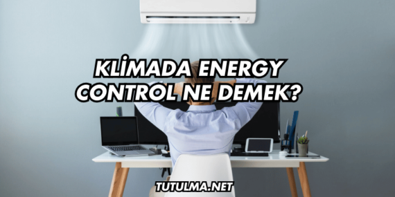 Klimada Energy Control Ne Demek?