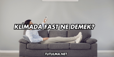 Klimada Fast Ne Demek?