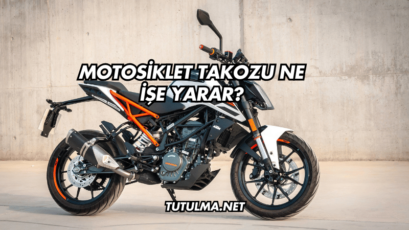 Motosiklet Takozu Ne İşe Yarar?