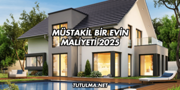 Müstakil Bir Evin Maliyeti 2025