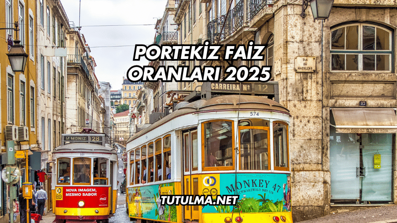 Portekiz Faiz Oranları 2025