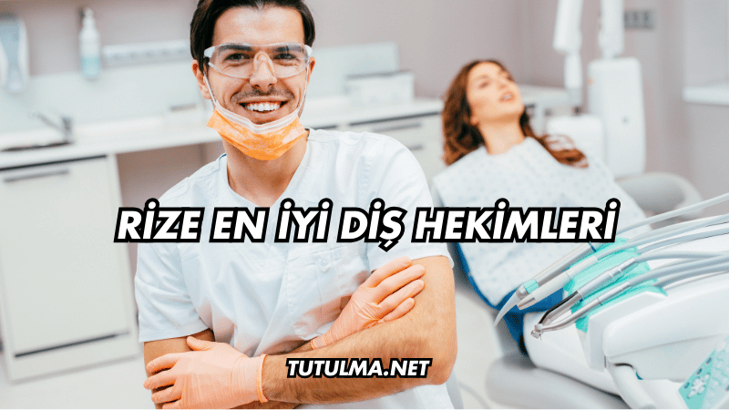 Rize En İyi Diş Hekimleri