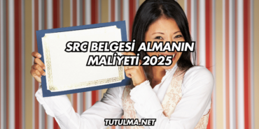 SRC Belgesi Almanın Maliyeti 2025