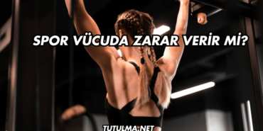 Spor Vücuda Zarar Verir mi?