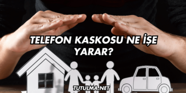 Telefon Kaskosu Ne İşe Yarar?