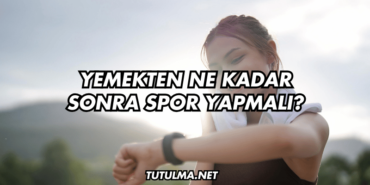Yemekten Ne Kadar Sonra Spor Yapmalı?