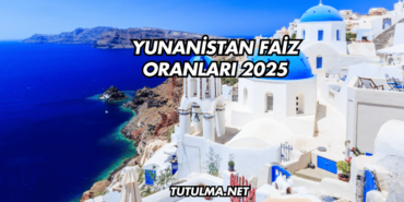 Yunanistan Faiz Oranları 2025