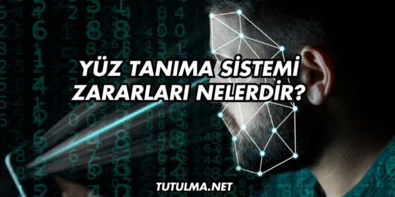 Yüz Tanıma Sistemi Zararları Nelerdir?