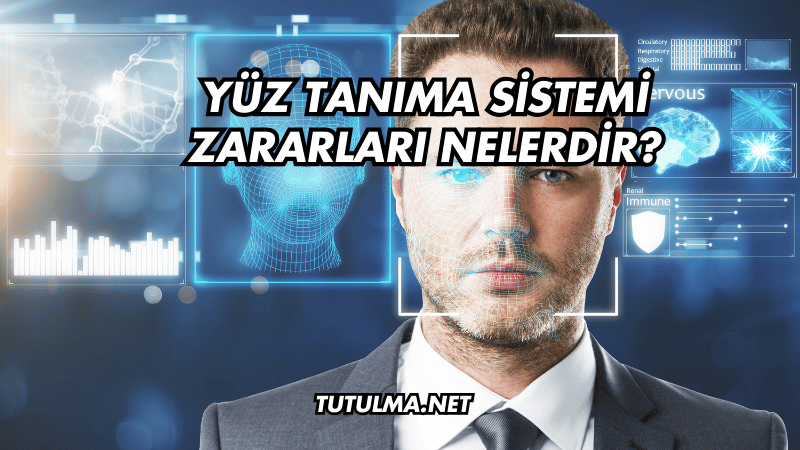 Yüz Tanıma Sistemi Zararları Nelerdir?