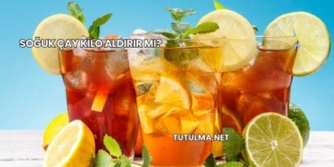 Soğuk Çay Kilo Aldırır mı?