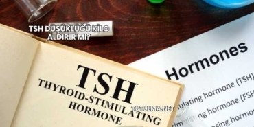 TSH Düşüklüğü Kilo Aldırır mı?