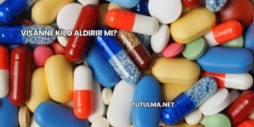 Visanne Kilo Aldırır mı?