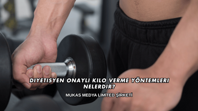 Diyetisyen Onaylı Kilo Verme Yöntemleri Nelerdir?