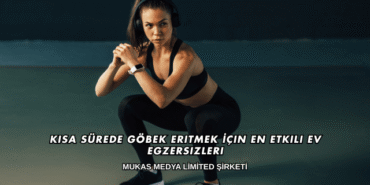 Kısa Sürede Göbek Eritmek İçin En Etkili Ev Egzersizleri