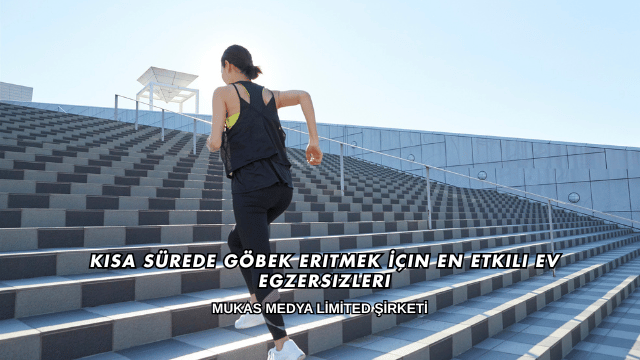 Kısa Sürede Göbek Eritmek İçin En Etkili Ev Egzersizleri