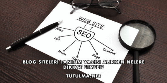 Blog Siteleri Tanıtım Yazısı Alırken Nelere Dikkat Etmeli?
