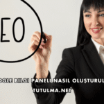 Google Bilgi Paneli Nasıl Oluşturulur?