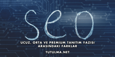 Ucuz, Orta ve Premium Tanıtım Yazısı Arasındaki Farklar